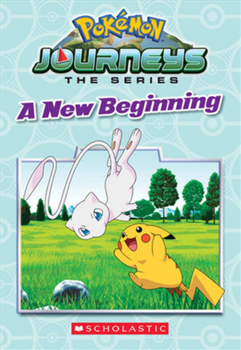 A New Beginning - Pokemon Journeys/Product Detail/Childrens Fiction Books