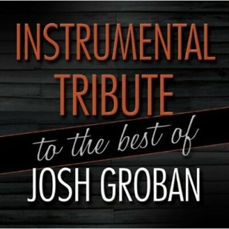 Instrumental Tribute To The Best Of Josh Groban/Product Detail/Rock