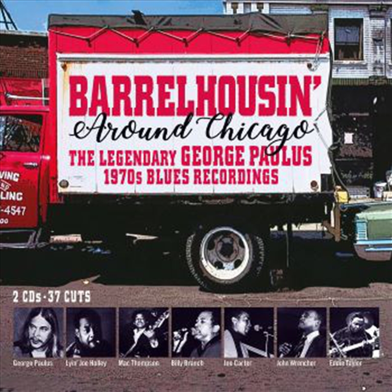 Barrelhousin Around Chicago - The Legendary George Paulus 1970's Blues Recordings/Product Detail/Pop