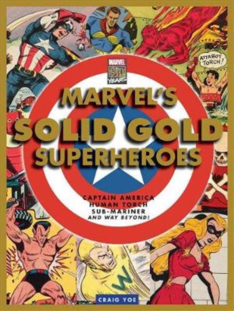 Marvel's Solid Gold Super Heroes: Captain America, Human Torch, Sub-mariner, And Way Beyond!/Product Detail/Graphic Novels