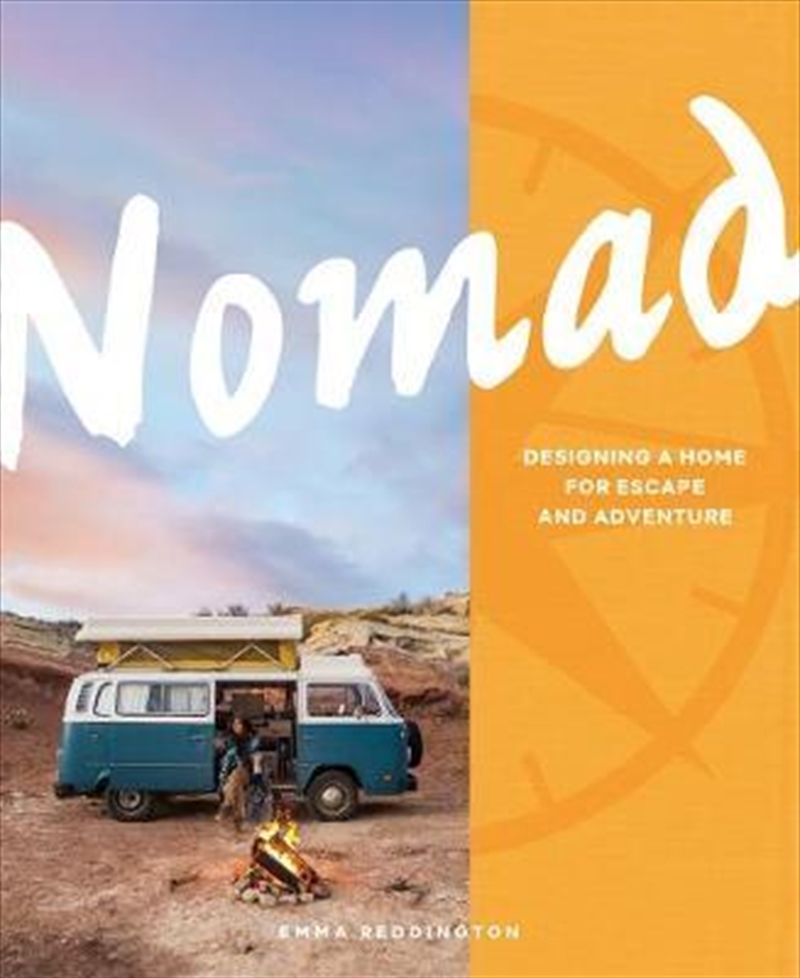 Nomad: Designing a Home for Escape and Adventure/Product Detail/House & Home