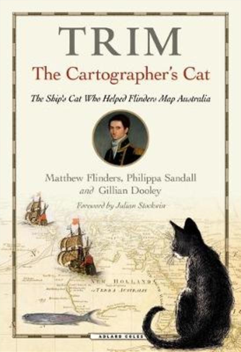 Trim, The Cartographer's Cat: The ship's cat who helped Flinders map Australia/Product Detail/History