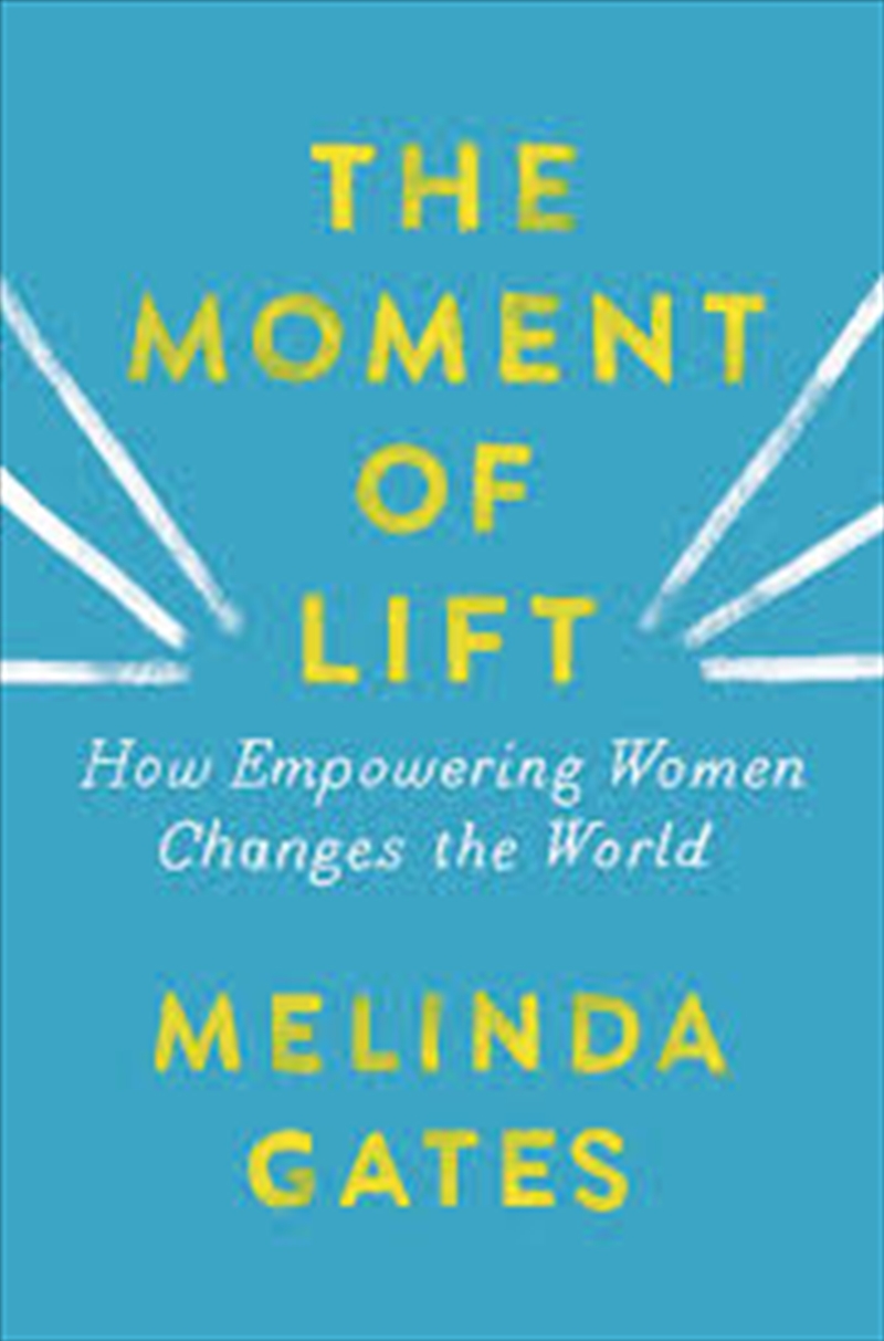 The Moment of Lift: How Empowering Women Changes the World/Product Detail/Reading