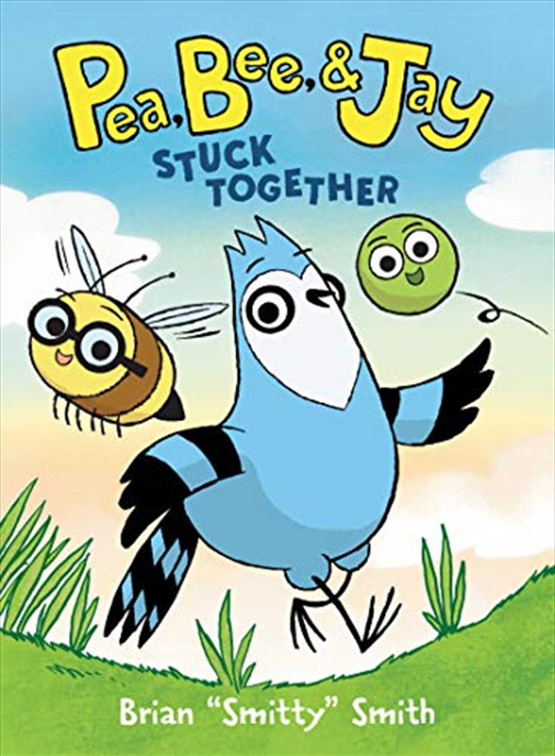 Pea, Bee, & Jay #1: Stuck Together/Product Detail/Childrens Fiction Books