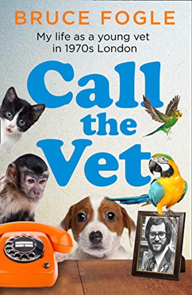 Call the Vet: My Life as a Young Vet in 1970s London/Product Detail/Animals & Nature