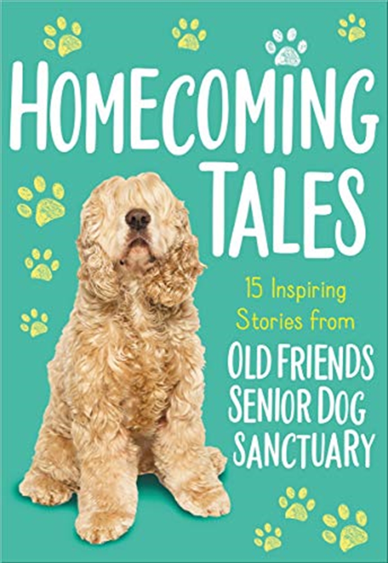 Homecoming Tales: 15 Inspiring Stories from Old Friends Senior Dog Sanctuary/Product Detail/Society & Culture