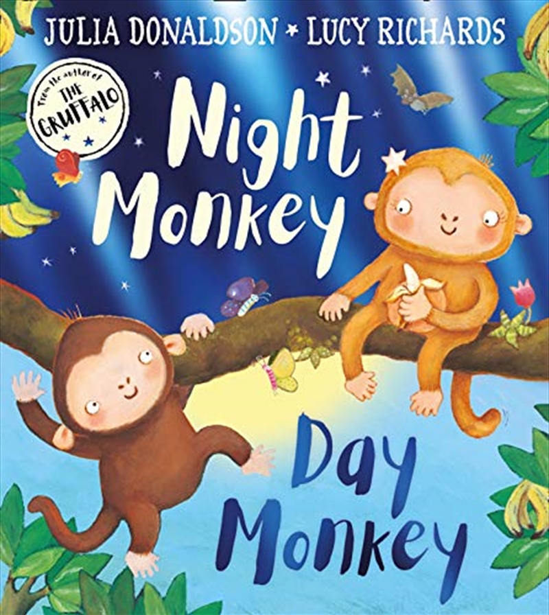 Night Monkey, Day Monkey: Julia Donaldson’s bestselling rhyming picture book – now with a luxurious/Product Detail/Early Childhood Fiction Books