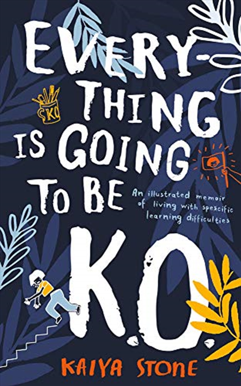 Buy Everything Is Going to Be K.O.: An Illustrated Memoir of Living