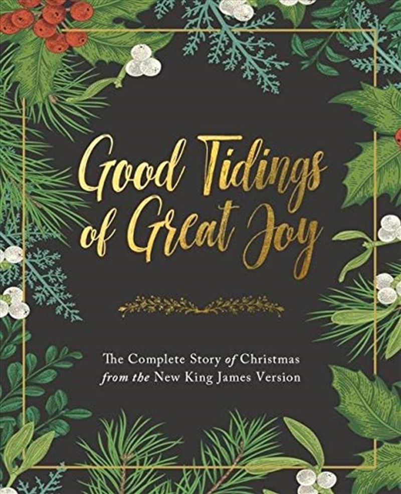 Good Tidings of Great Joy: The Complete Story of Christmas from the New King James Version/Product Detail/Religion & Beliefs