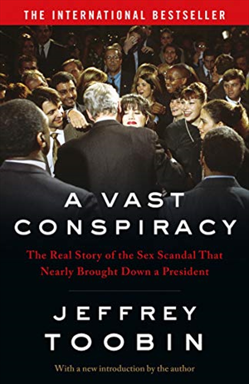 A Vast Conspiracy: The Real Story Of The Sex Scandal That Nearly Brought Down A President/Product Detail/Biographies & True Stories