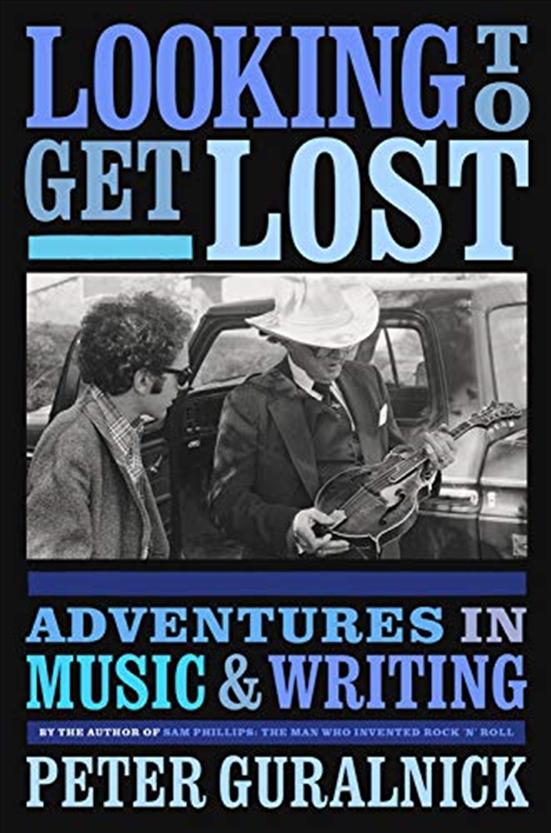 Looking to Get Lost: Adventures in Music and Writing/Product Detail/Biographies & True Stories