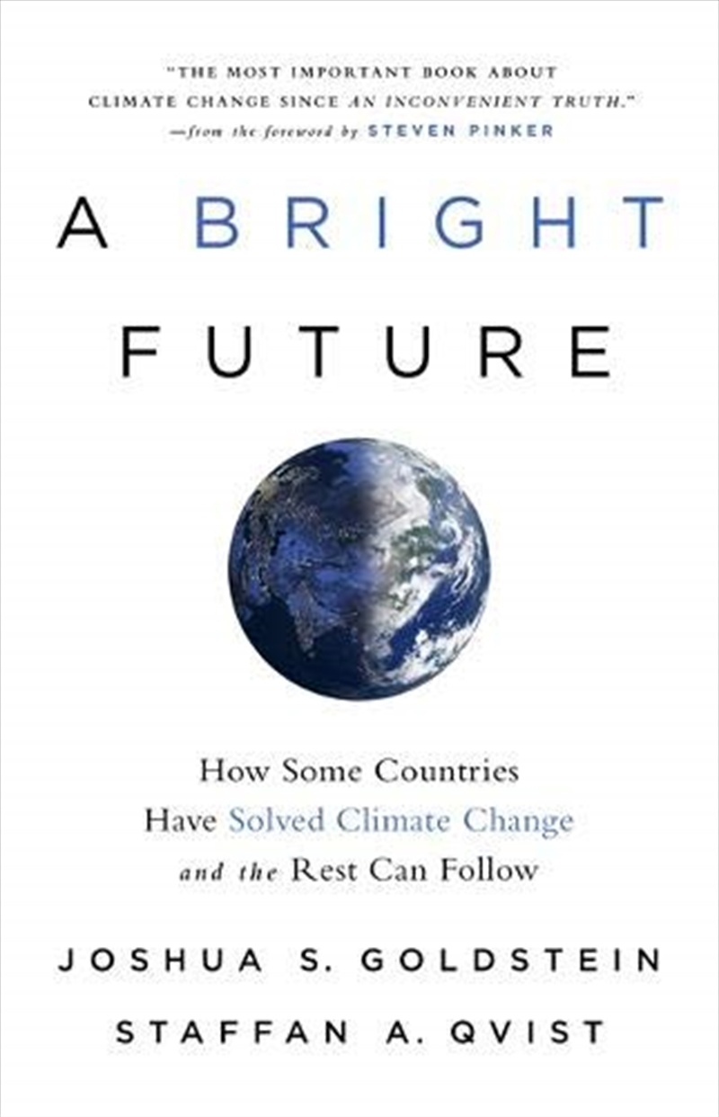 A Bright Future: How Some Countries Have Solved Climate Change and the Rest Can Follow/Product Detail/Science