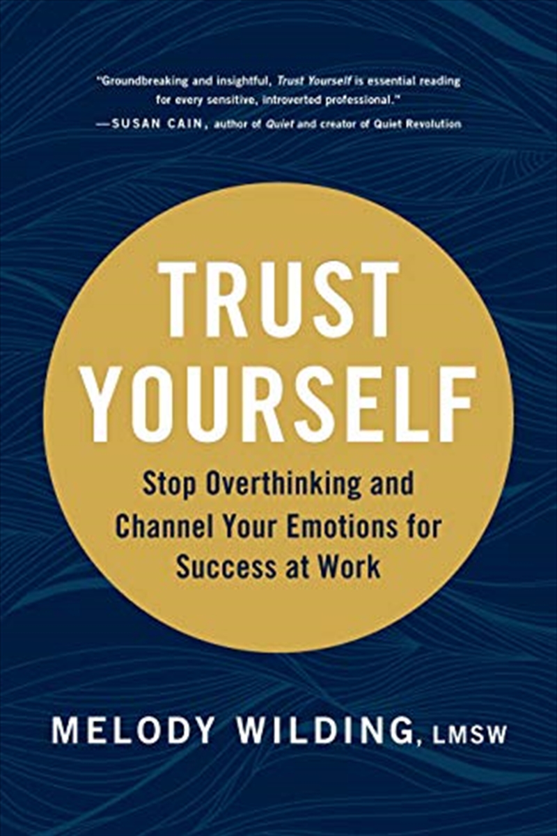 Trust Yourself: Stop Overthinking and Channel Your Emotions for Success at Work/Product Detail/Self Help & Personal Development