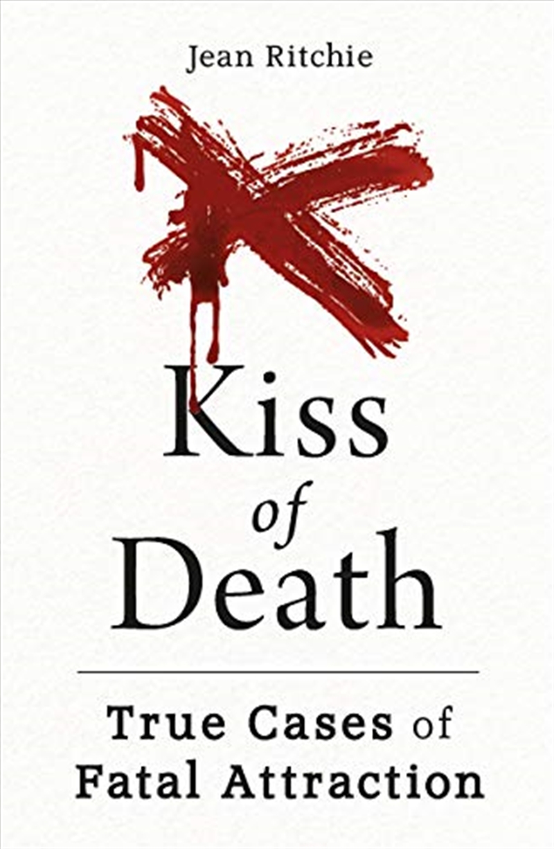 Kiss of Death: True Cases of Fatal Attraction/Product Detail/Biographies & True Stories