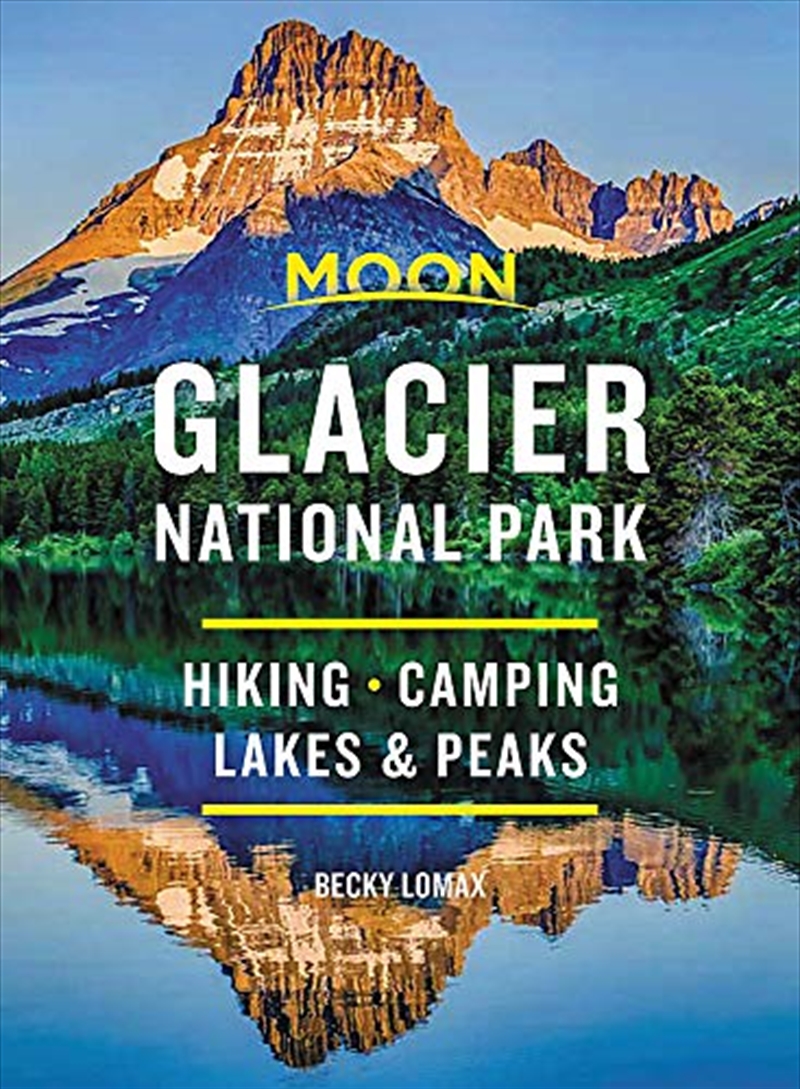 Moon Glacier National Park: Hiking, Camping, Lakes & Peaks (Travel Guide)/Product Detail/History