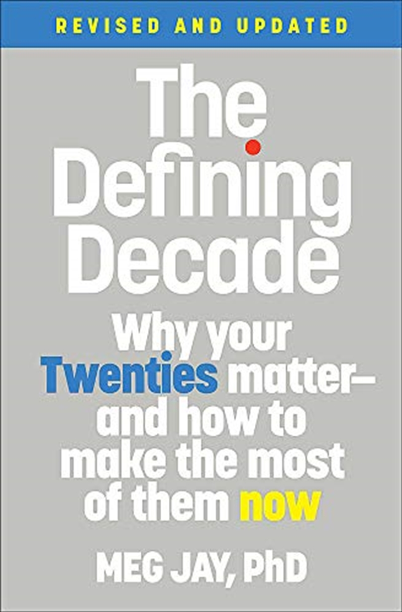 The Defining Decade: Why Your Twenties Matter--And How to Make the Most of Them Now/Product Detail/Reading