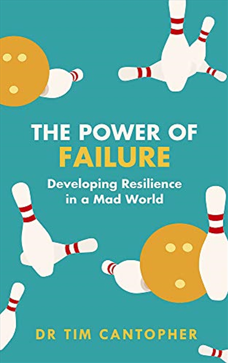 The Power of Failure: Developing Resilience in a Mad World/Product Detail/Reading