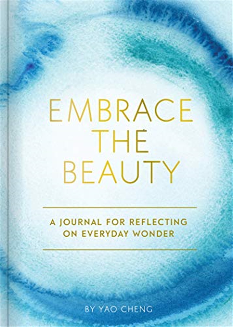 Embrace the Beauty Journal: A Journal for Reflecting on Everyday Wonder/Product Detail/Reading