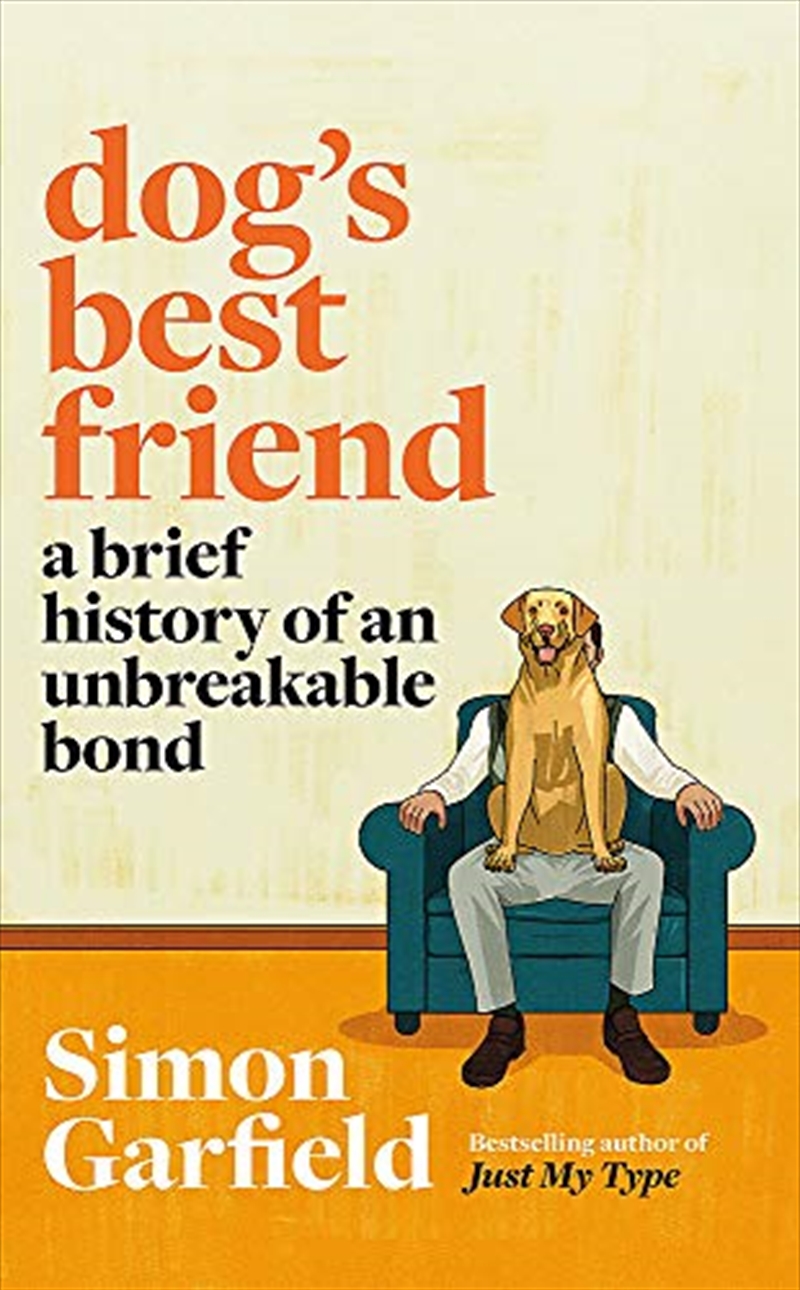 Dog's Best Friend: A Brief History of an Unbreakable Bond/Product Detail/Reading