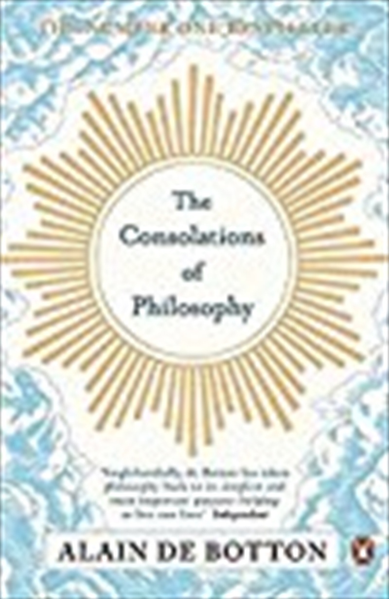 The Consolations of Philosophy. Alain de Botton/Product Detail/Reading