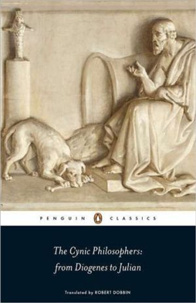 The Cynic Philosophers: From Diogenes to Julian (Penguin Classics)/Product Detail/Reading