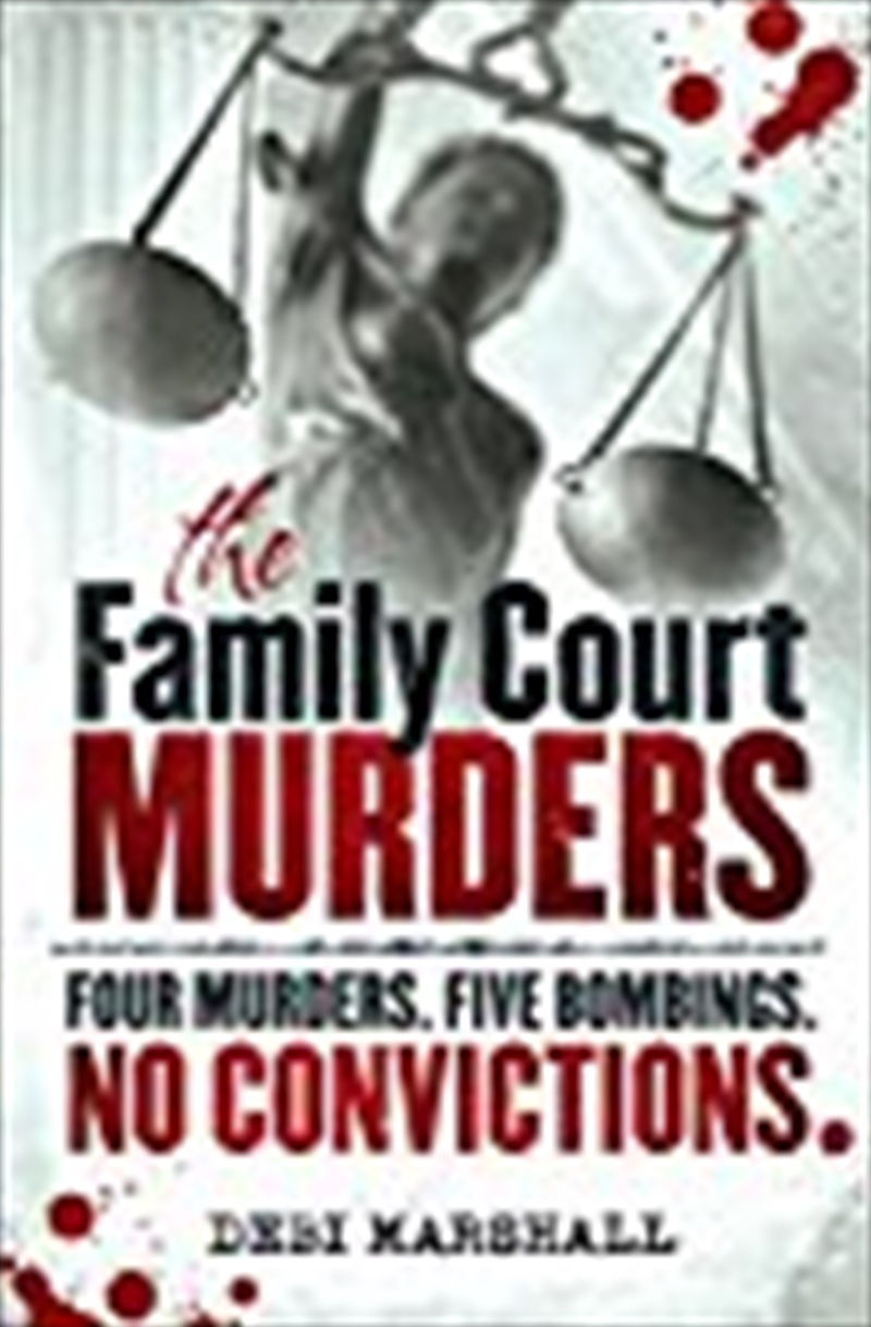 The Family Court Murders: Four Murders. Five Bombings. No Convictions./Product Detail/Reading