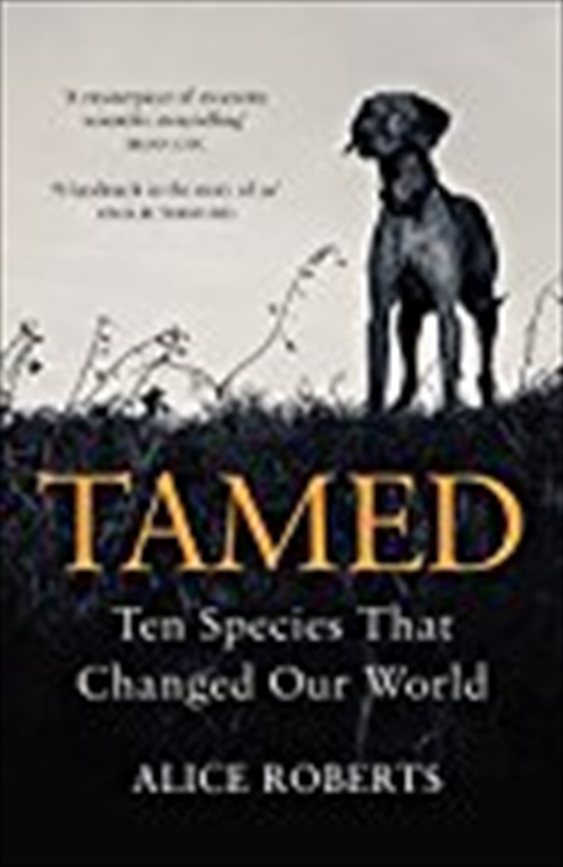 Tamed: Ten Species that Changed our World/Product Detail/History