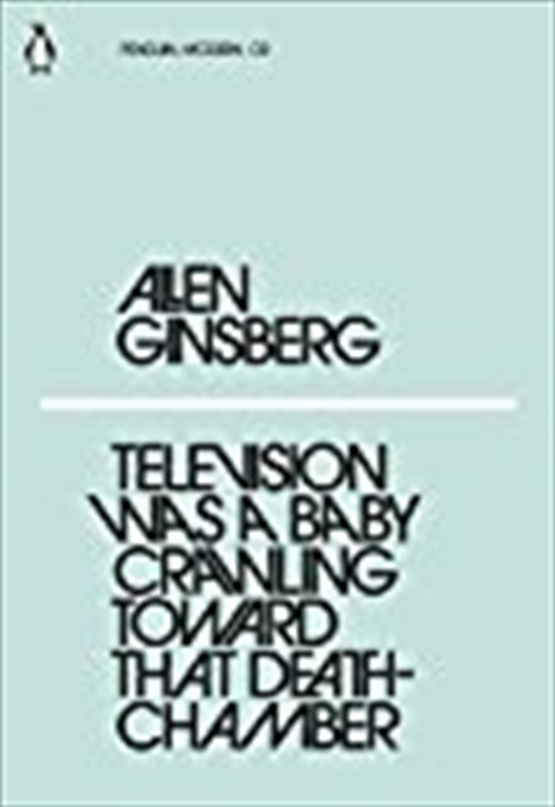 Television Was a Baby Crawling Toward Th (PENGUIN MODERN)/Product Detail/Literature & Poetry