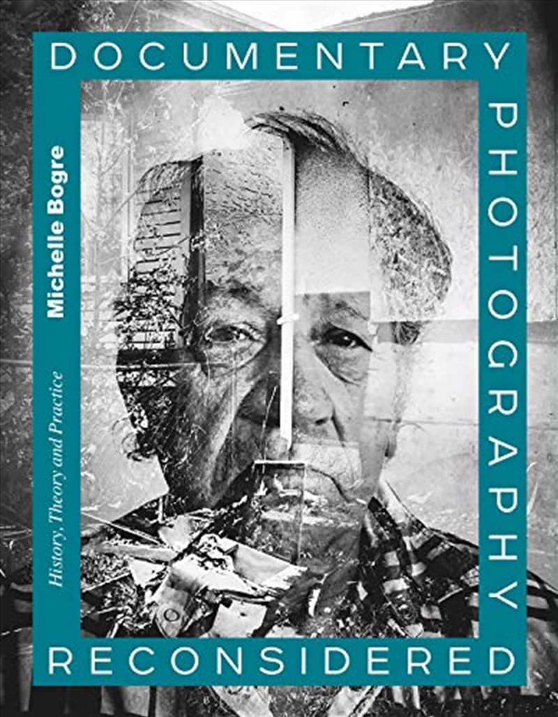 Documentary Photography Reconsidered: History, Theory and Practice/Product Detail/Photography