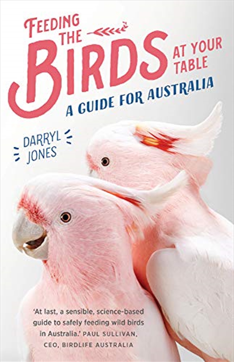 Feeding the Birds at Your Table: A Guide for Australia/Product Detail/Animals & Nature