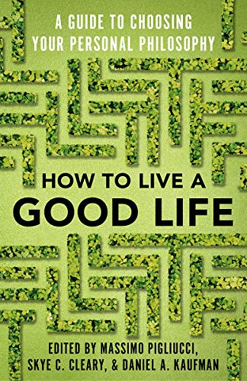 How to Live a Good Life: A Guide to Choosing Your Personal Philosophy/Product Detail/Self Help & Personal Development