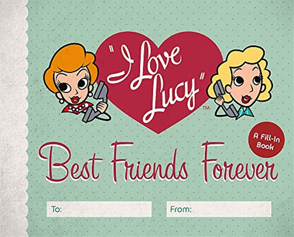 I Love Lucy: Best Friends Forever: A Fill-In Book/Product Detail/Politics & Government