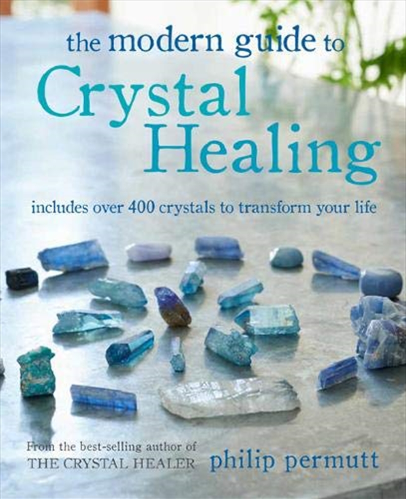 The Modern Guide to Crystal Healing: Includes over 400 crystals to transform your life/Product Detail/Reading