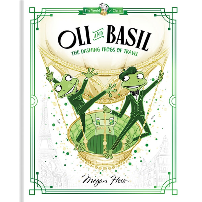 Oli and Basil: The Dashing Frogs of Travel: World of Claris/Product Detail/Childrens Fiction Books