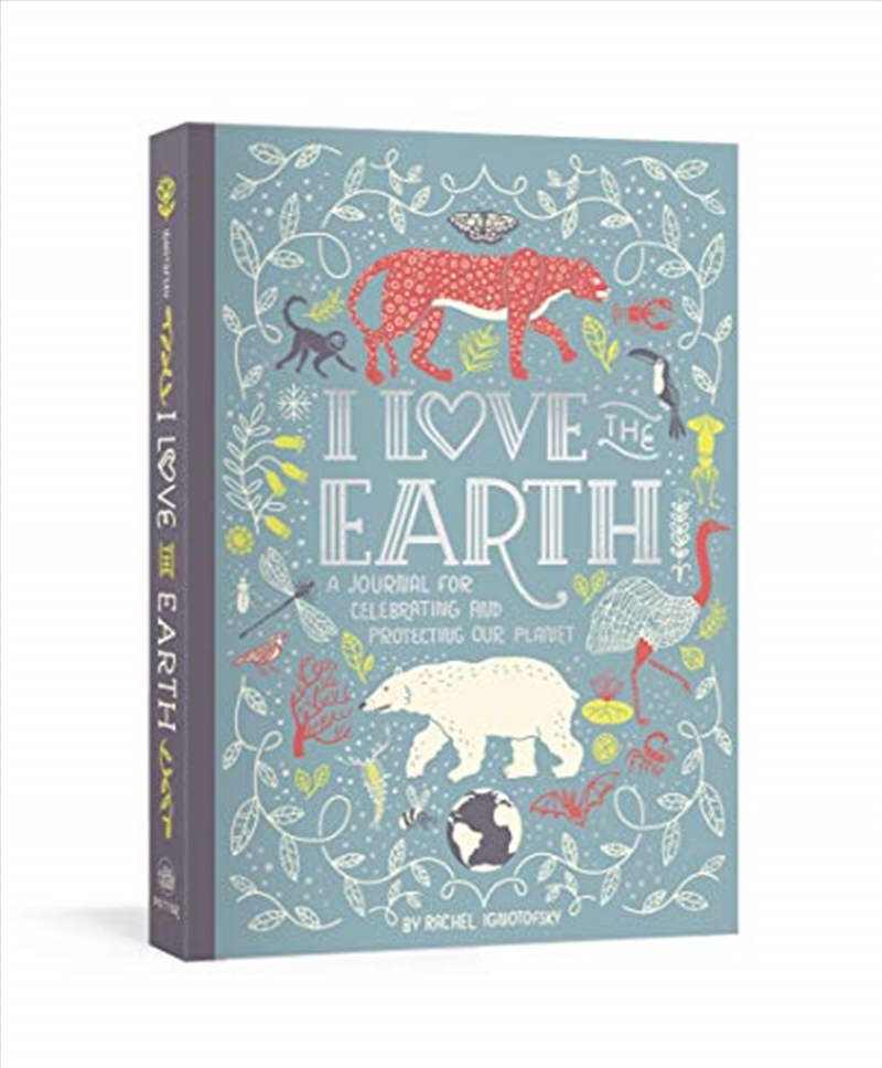 I Love the Earth: A Journal for Celebrating and Protecting Our Planet/Product Detail/Notebooks & Journals