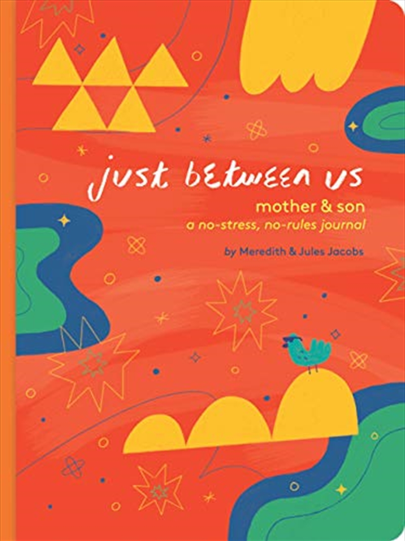 Just Between Us: Mother & Son: A No-Stress, No-Rules Journal (Mom and Son Journal, Kid Journal for B/Product Detail/Notebooks & Journals