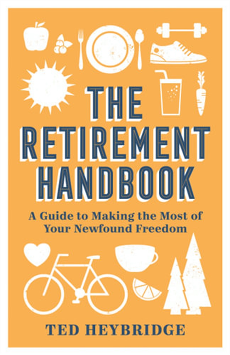 The Retirement Handbook: A Guide to Making the Most of Your Newfound Freedom/Product Detail/Society & Culture