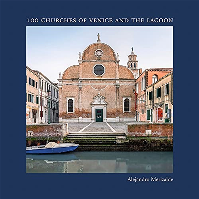 Alejandro Merizalde: 100 Churches of Venice and the Lagoon/Product Detail/Photography