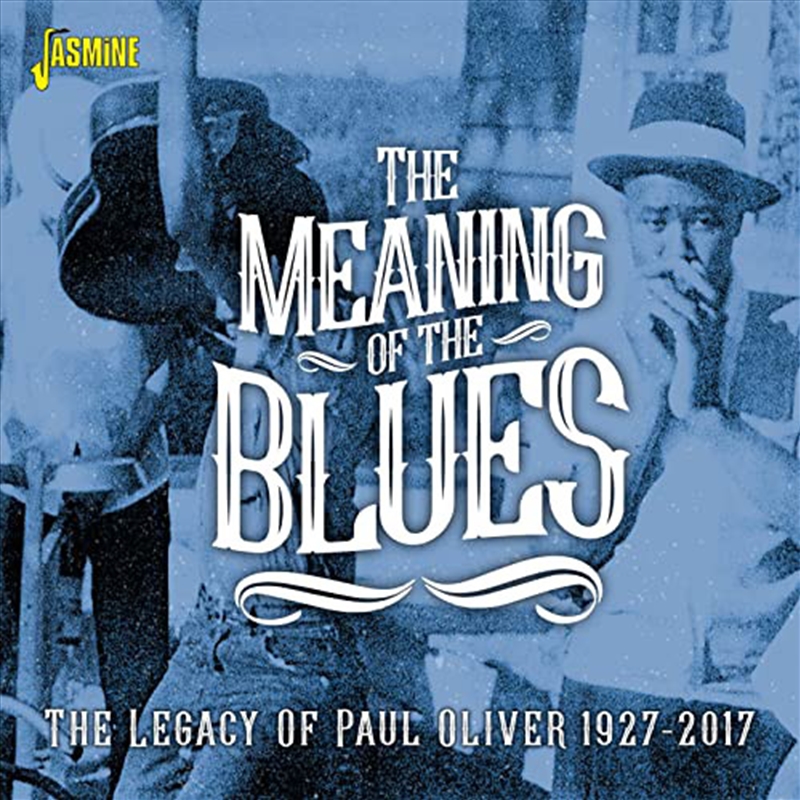 Meaning Of The Blues: The Legacy Of Paul Oliver/Product Detail/Blues