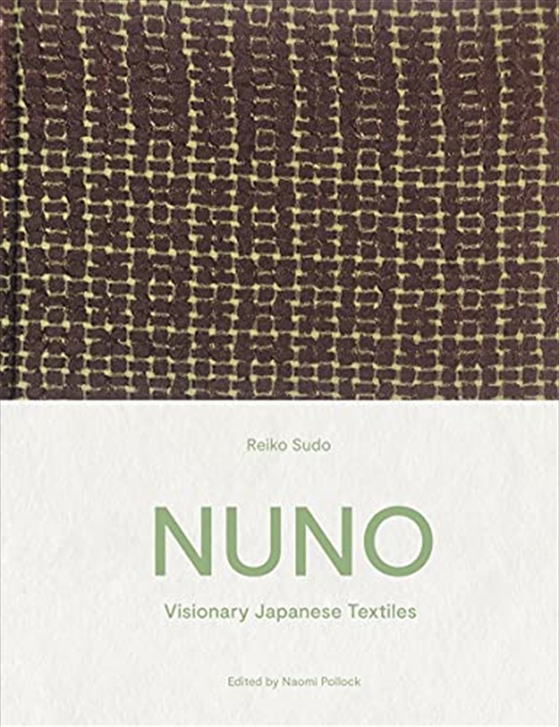 NUNO: Visionary Japanese Textiles/Product Detail/Arts & Entertainment