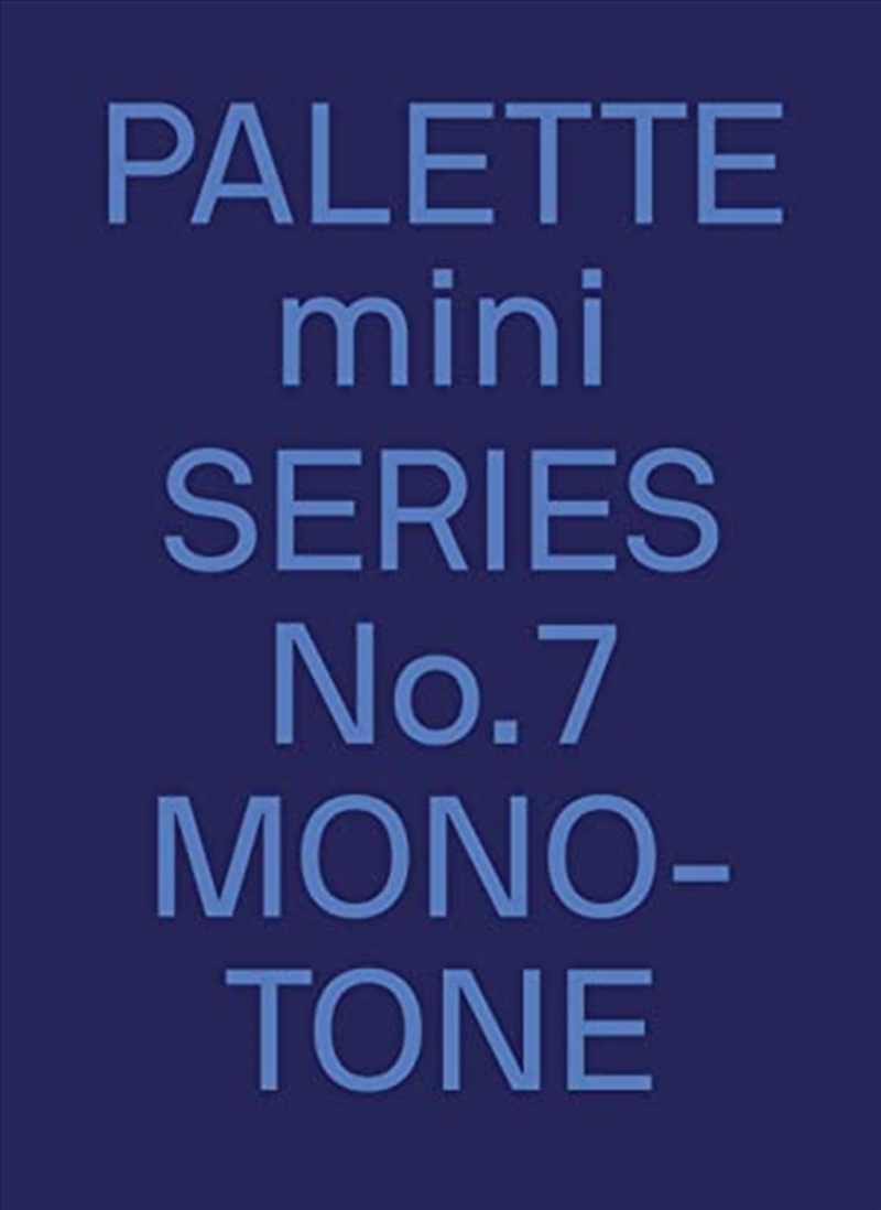 Palette Mini 07: Monotone: New Single-Color Graphics/Product Detail/Arts & Entertainment