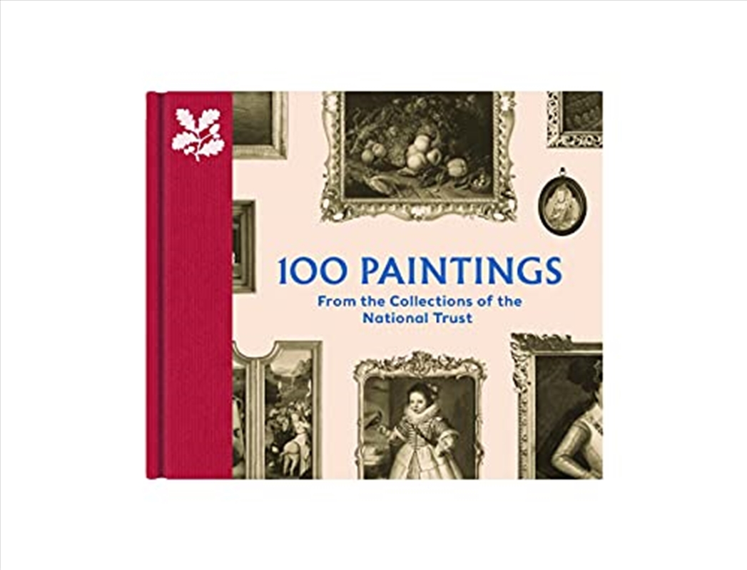 100 Paintings from the Collections of the National Trust /anglais/Product Detail/Arts & Entertainment