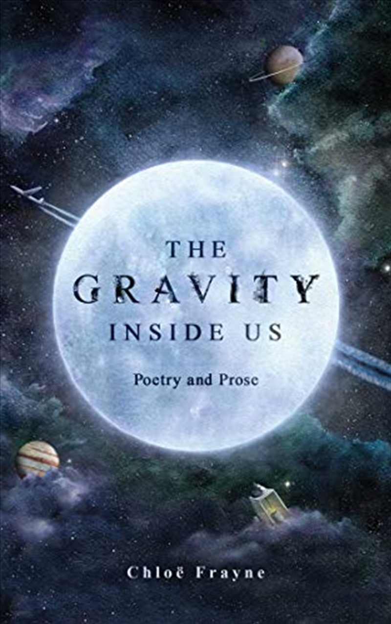 The Gravity Inside Us: Poetry and Prose/Product Detail/Reading