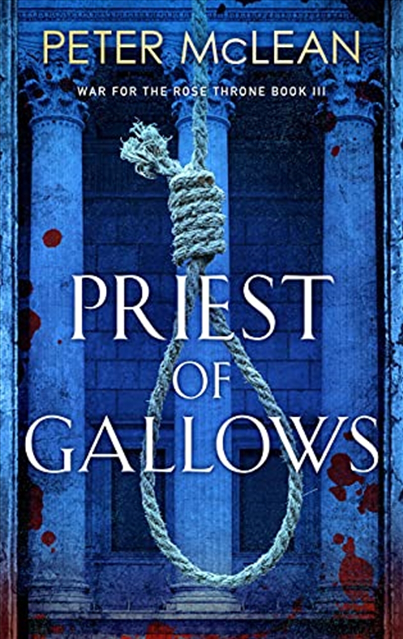 Priest of Gallows (War for the Rose Throne)/Product Detail/Literature & Plays