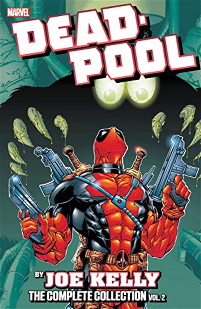 Deadpool by Joe Kelly: The Complete Collection Vol. 2/Product Detail/Comics