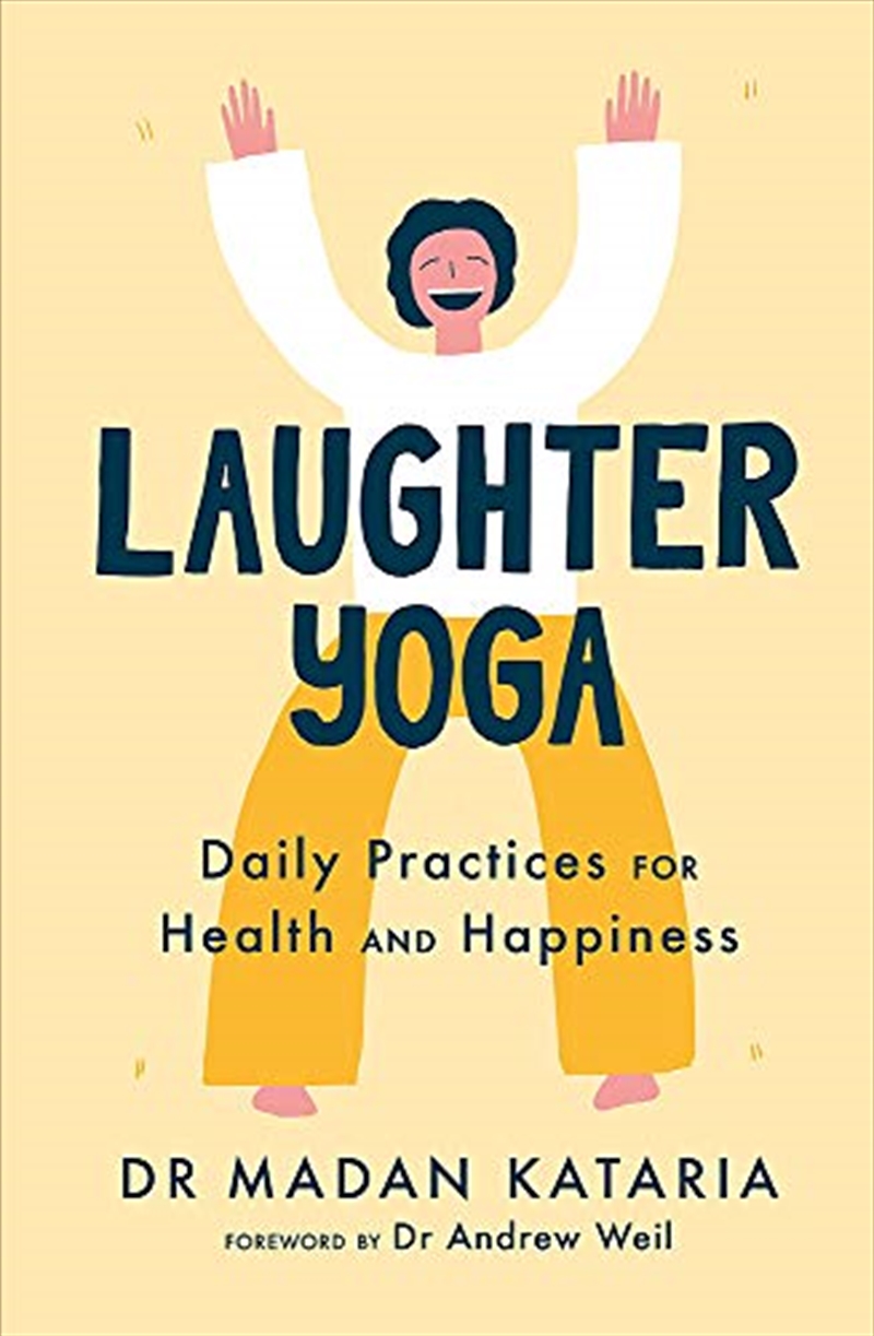 Laughter Yoga: Daily Laughter Practices for Health and Happiness/Product Detail/Psychology