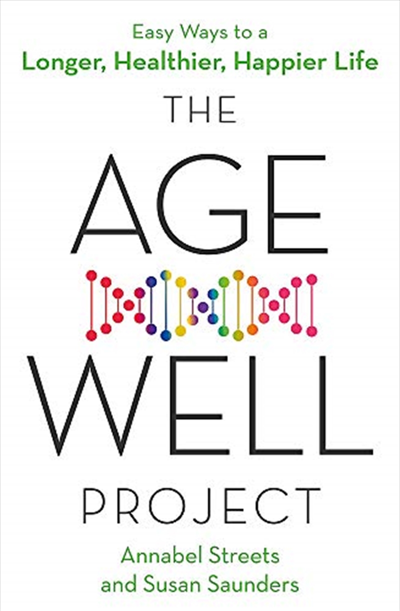 The Age-Well Project: Easy Ways to a Longer, Healthier, Happier Life/Product Detail/Self Help & Personal Development