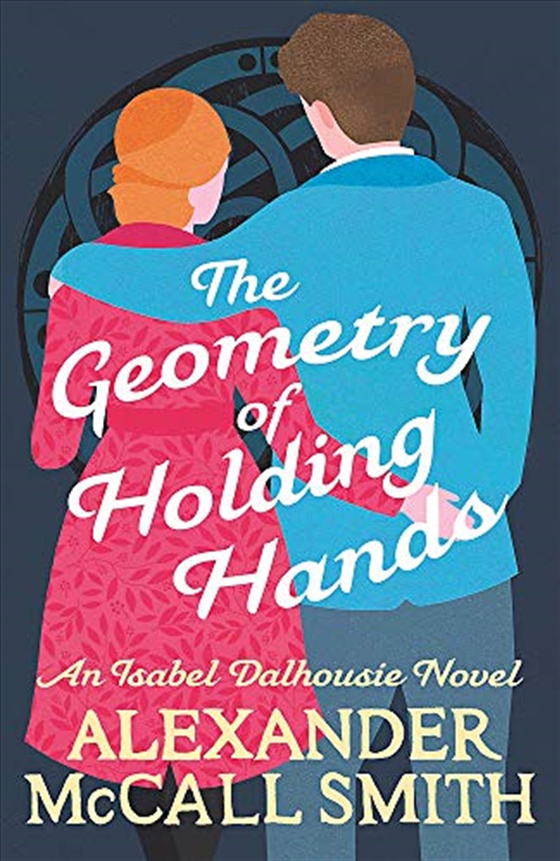 The Geometry of Holding Hands (Isabel Dalhousie Novels)/Product Detail/Reading