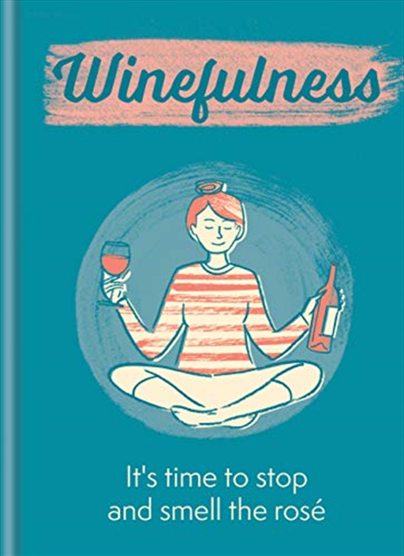 Winefulness: It's time to stop and smell the rosé/Product Detail/Literature & Plays