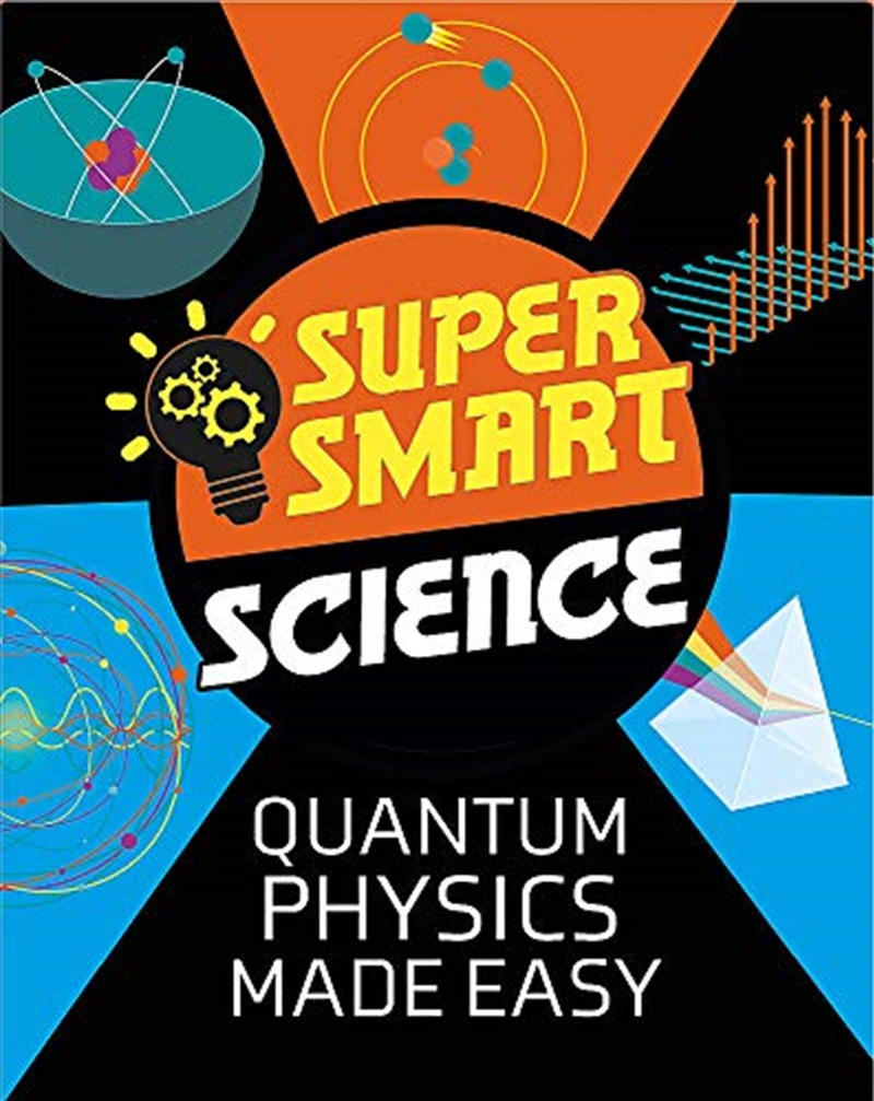 Quantum Physics Made Easy (Super Smart Science)/Product Detail/Science